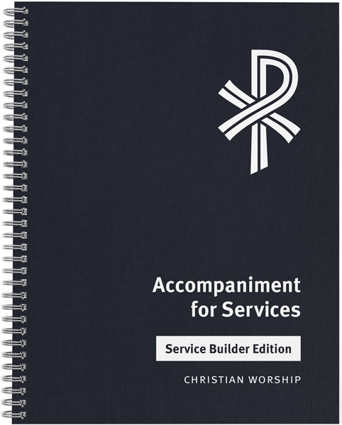 Christian Worship: Service Builder Accompaniment Edition